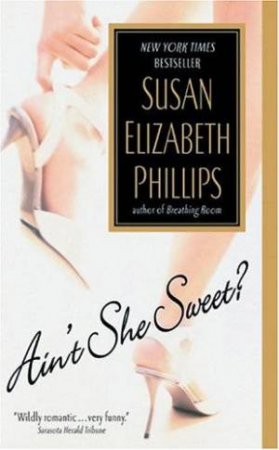 Ain't She Sweet by Susan Elizabeth Phillips