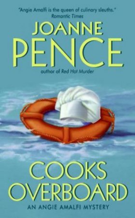 An Angie Amalfi Mystery: Cooks Overboard by Joanne Pence