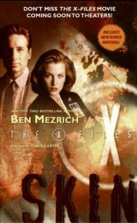 The X-files: Skin by Ben Mezrich