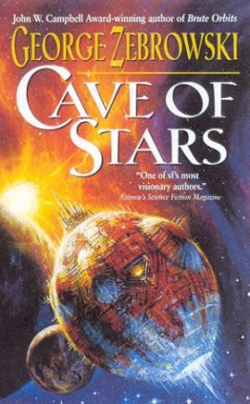 Cave Of Stars by George Zebrowski