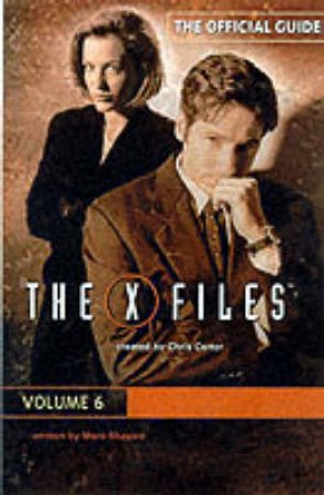 The Offical Guide To The X-Files - Volume 6 by Marc Shapiro