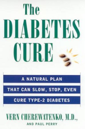 The Diabetes Cure by Dr Vern Cherewatenko & Paul Perry
