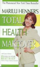 Marilu Henners Total Health Makeover