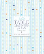 Emily Posts Table Manners for Kids