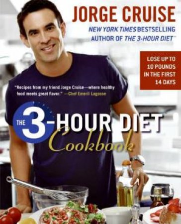 The 3-Hour Diet Cookbook by Jorge Cruise