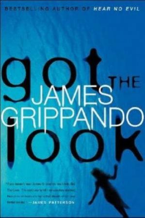 Got The Look by James Grippando