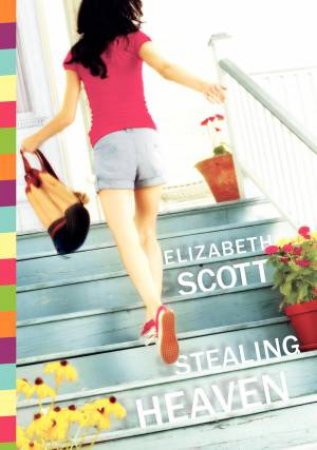 Stealing Heaven by Elizabeth Scott