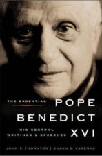 The Essential Pope Benedict XVI His Central Writings And Speeches