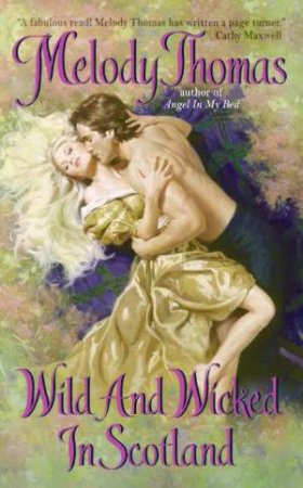Wild And Wicked In Scotland by Melody Thomas