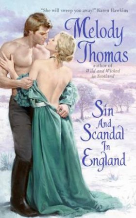 Sin And Scandal In England by Melody Thomas