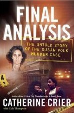 Final Analysis The Untold Story Of The Susan Polk Murder Case