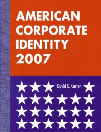 American Corporate Identity 2007 by David E Carter