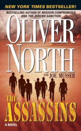 The Assassins by Oliver North & Joe Musser