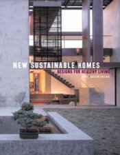 New Sustainable Homes Designs For Healthy Living
