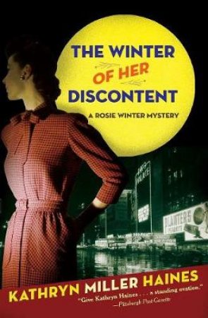 The Winter Of Her Discontent A Rosie Winter Mystery by Kathryn Miller Haines