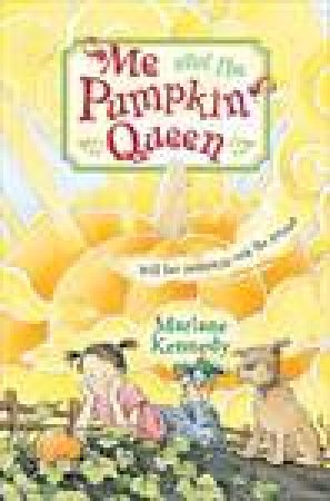 Me and the Pumpkin Queen by Marlane Kennedy