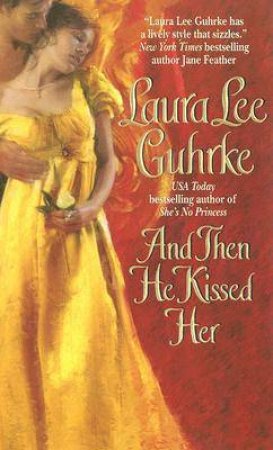 And Then He Kissed Her by Laura Lee Guhrke