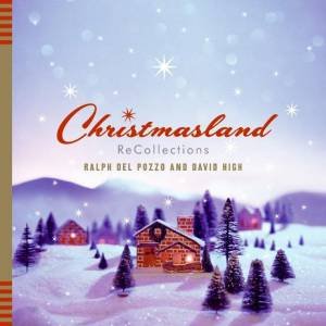 Christmasland by Ralph Del Posso & David High