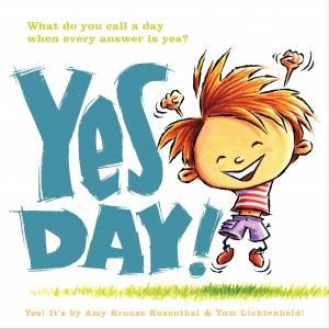 Yes Day! by Amy Krouse Rosenthal