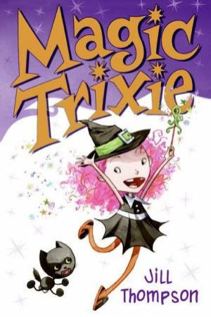 Magic Trixie by Jill Thompson