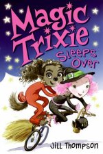 Magic Trixie Sleeps Over