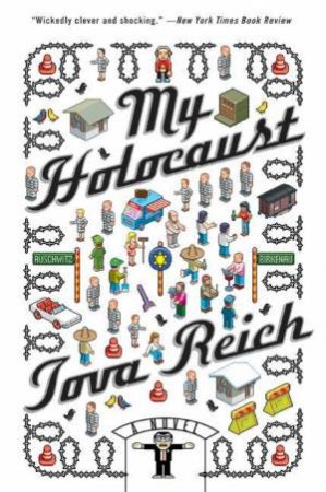 My Holocaust: A Novel by Tova Reich