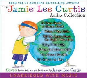 The Jamie Lee Curtis Audio Collection by Jamie Lee Curtis