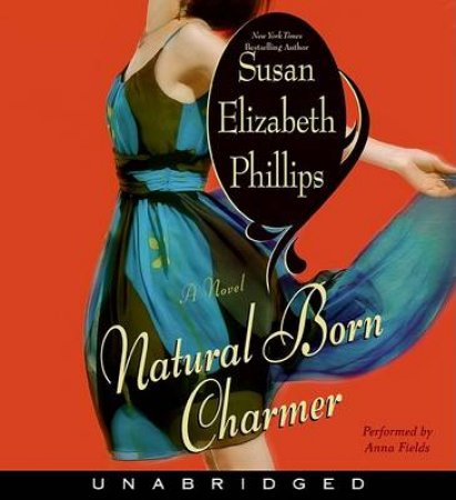 Natural Born Charmer Unabridge by Susan Elizabeth Phillips