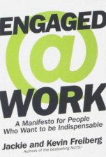 Engaged  Work A Manifesto For People Who Want To Be Indispensable
