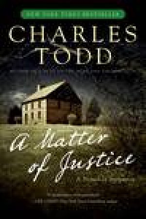 Matter of Justice by Charles Todd