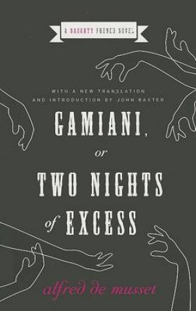 Gamiani, Or Two Nights Of Exces by Alfred De Musset