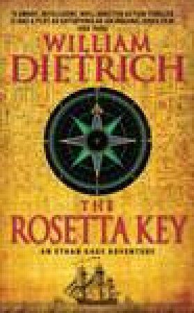 Rosetta Key: An Ethan Gage Adventure by William Dietrich