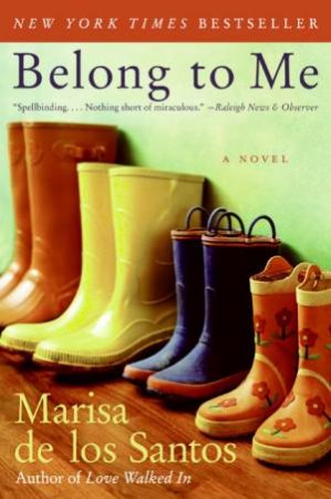 Belong To Me by Marisa de los Santos