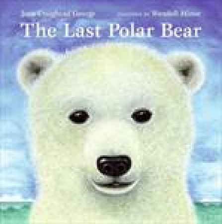 Last Polar Bear by Jean C George