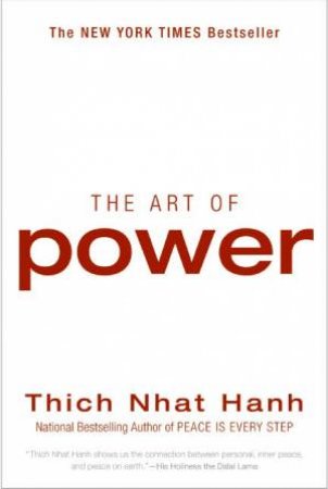 The Art Of Power by Thich Nhat Hanh