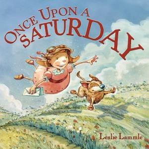 Once Upon a Saturday by Leslie Lammle