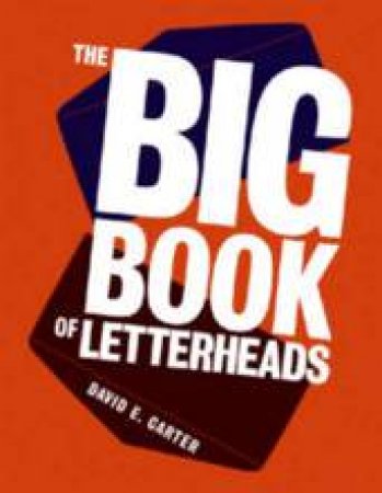 The Big Book Of Letterheads by David E Carter