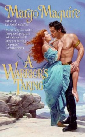 A Warrior's Taking by Margo Maguire