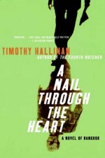 A Nail Through The Heart A Novel Of Bangkok