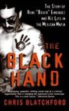Black Hand The Story of Rene Boxer Enriquez and His Life in the Mexican Mafia