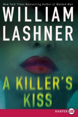 A Killer's Kiss - Large Print by William Lashner