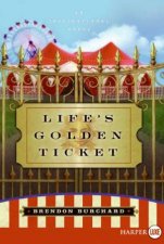 Lifes Golden Ticket An Inspirational Novel  Large Print