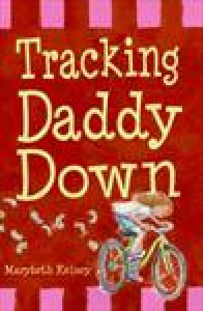 Tracking Daddy Down by Marybeth Kelsey