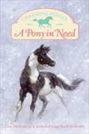 Charming Ponies: A Pony in Need by Lois Szymanski
