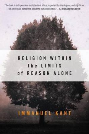 Religion W/In Limits Reason by Kant