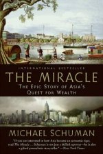 The Miracle The Epic Story Of Asias Quest For Wealth