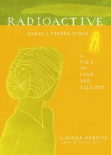 Radioactive Marie  Pierre Curie A Tale of Love  Fallout