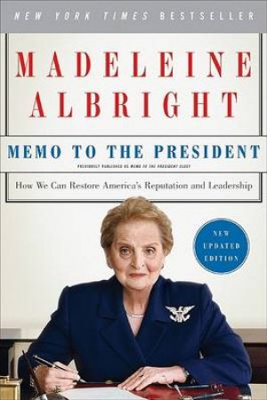 Memo To The President by Madeleine Albright