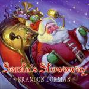 Santa's Stowaway by Brandon Dorman