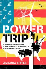 Power Trip A Journey Through Americas Energy Past Present and Future